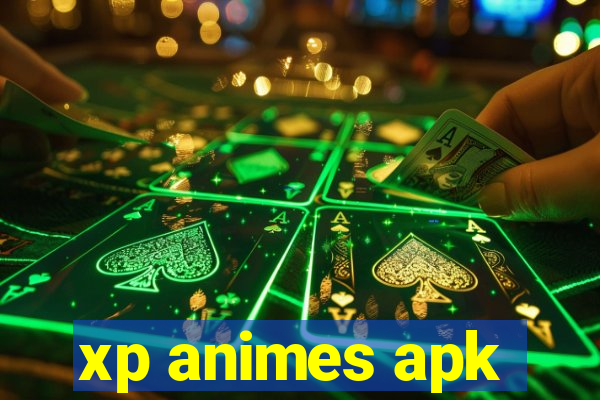 xp animes apk